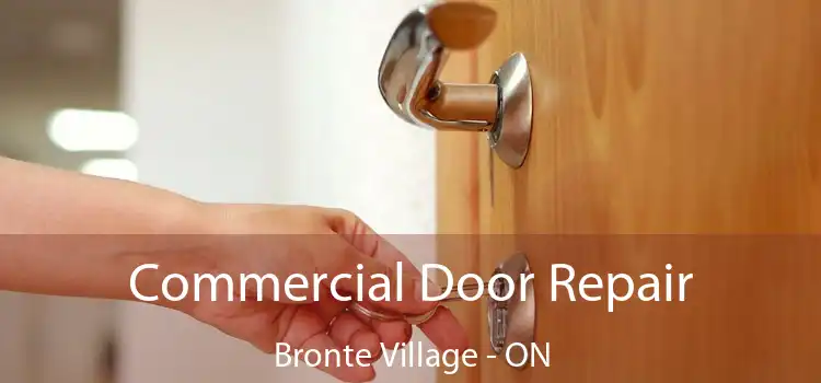 Commercial Door Repair Bronte Village - ON