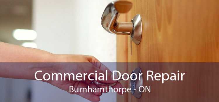 Commercial Door Repair Burnhamthorpe - ON