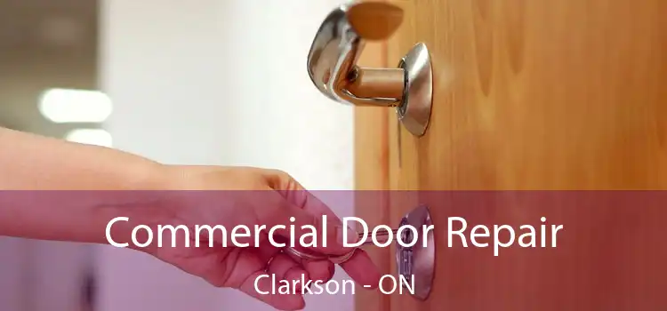  Commercial Door Repair Clarkson - ON