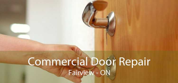 Commercial Door Repair Fairview - ON