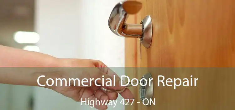  Commercial Door Repair Highway 427 - ON