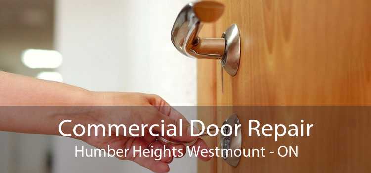 Commercial Door Repair Humber Heights Westmount - ON