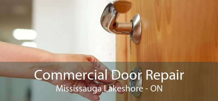 Commercial Door Repair Mississauga Lakeshore - ON