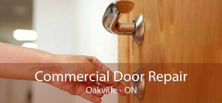 Commercial Door Repair Oakville - ON