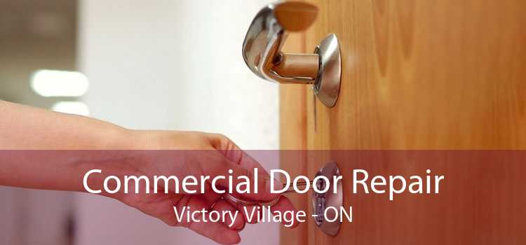 Commercial Door Repair Victory Village - ON