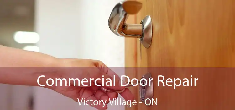 Commercial Door Repair Victory Village - ON