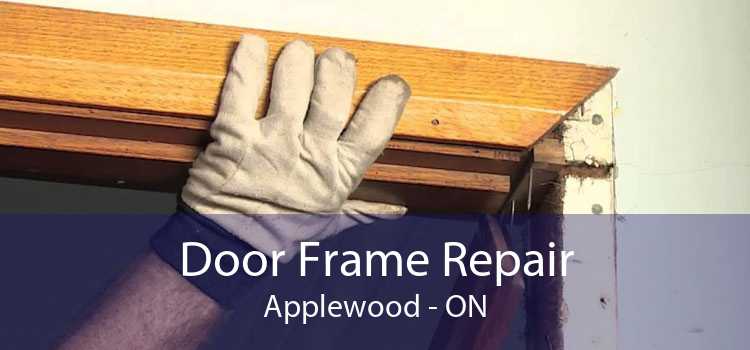 Door Frame Repair Applewood - ON