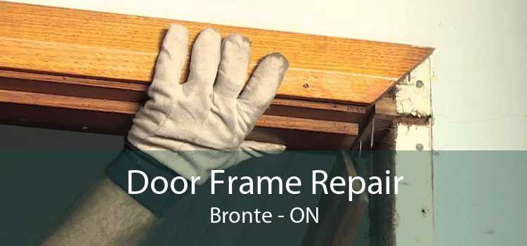 Door Frame Repair Bronte - ON