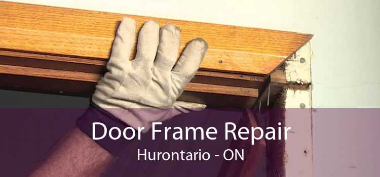 Door Frame Repair Hurontario - ON