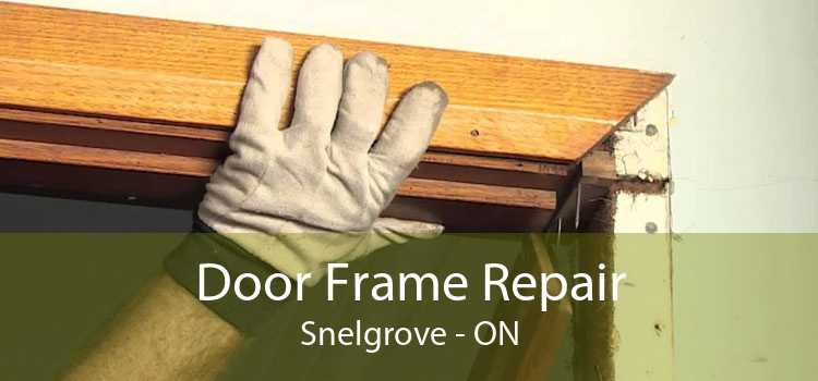 Door Frame Repair Snelgrove - ON