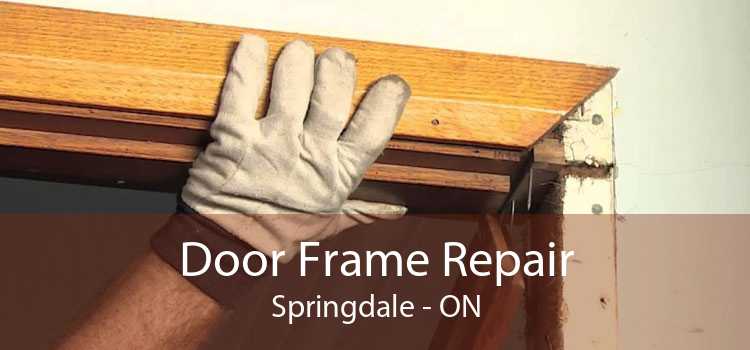 Door Frame Repair Springdale - ON