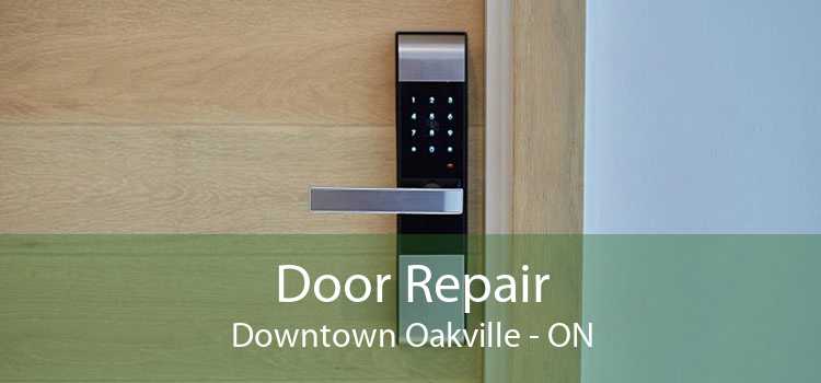 Door Repair Downtown Oakville - ON