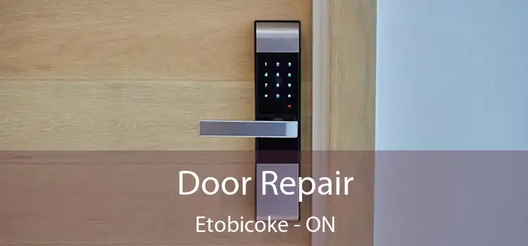  Door Repair Etobicoke - ON