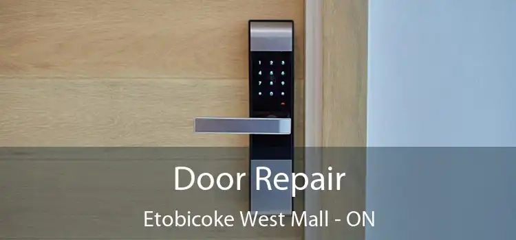  Door Repair Etobicoke West Mall - ON