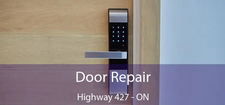  Door Repair Highway 427 - ON