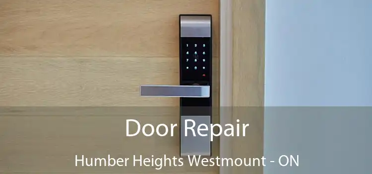  Door Repair Humber Heights Westmount - ON