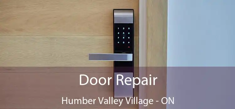  Door Repair Humber Valley Village - ON