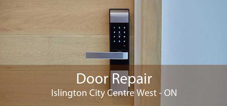 Door Repair Islington City Centre West - ON