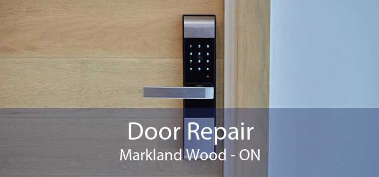 Door Repair Markland Wood - ON