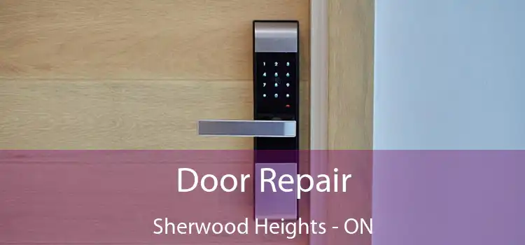  Door Repair Sherwood Heights - ON
