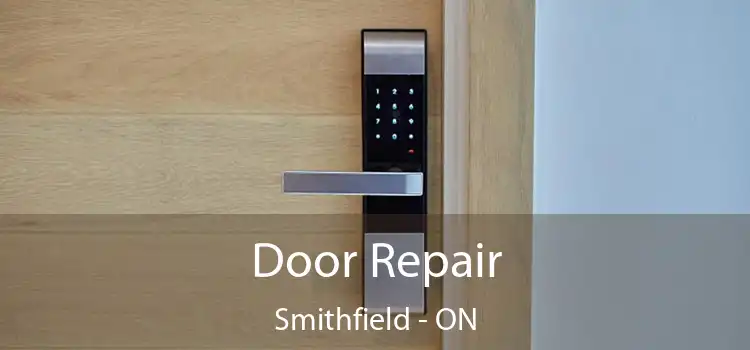  Door Repair Smithfield - ON