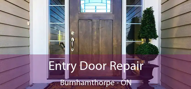  Entry Door Repair Burnhamthorpe - ON