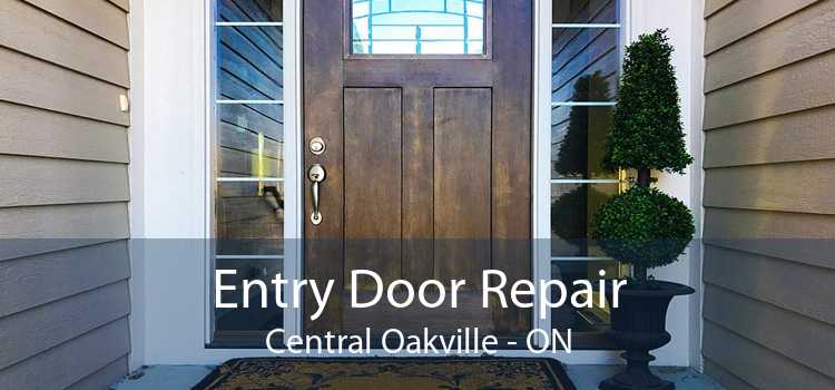 Entry Door Repair Central Oakville - ON