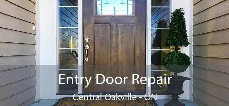  Entry Door Repair Central Oakville - ON
