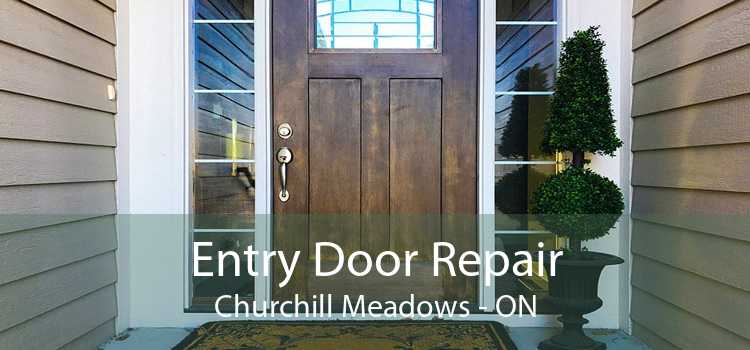 Entry Door Repair Churchill Meadows - ON