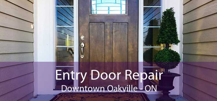 Entry Door Repair Downtown Oakville - ON