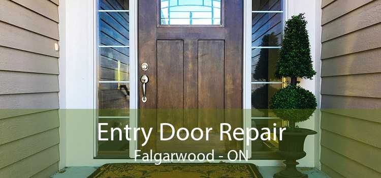 Entry Door Repair Falgarwood - ON