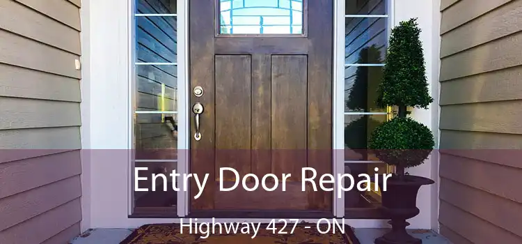  Entry Door Repair Highway 427 - ON