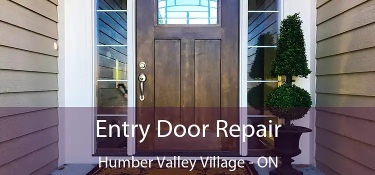  Entry Door Repair Humber Valley Village - ON