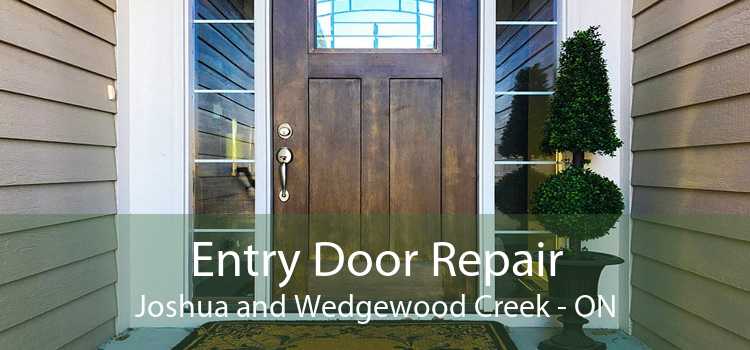 Entry Door Repair Joshua and Wedgewood Creek - ON