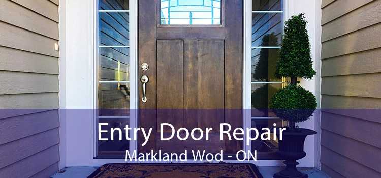 Entry Door Repair Markland Wod - ON