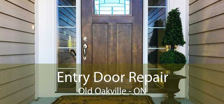 Entry Door Repair Old Oakville - ON