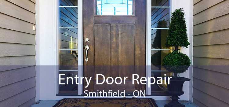 Entry Door Repair Smithfield - ON