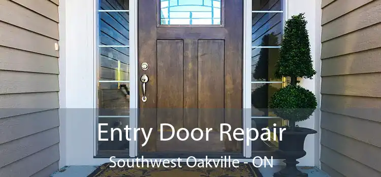  Entry Door Repair Southwest Oakville - ON