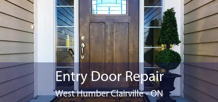  Entry Door Repair West Humber Clairville - ON