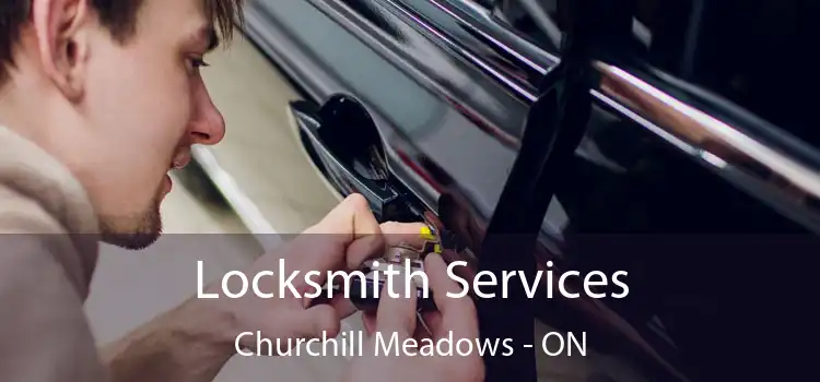  Locksmith Services Churchill Meadows - ON