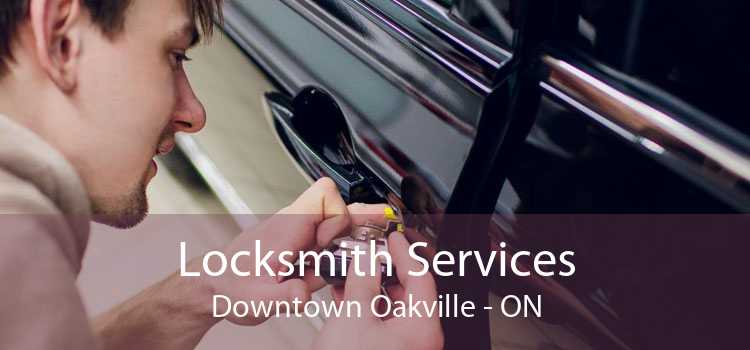 Locksmith Services Downtown Oakville - ON