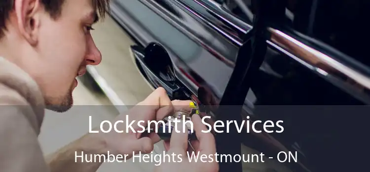  Locksmith Services Humber Heights Westmount - ON