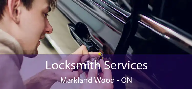 Locksmith Services Markland Wood - ON