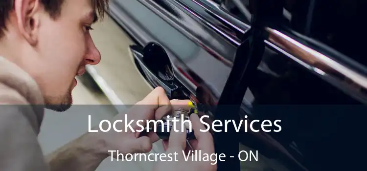  Locksmith Services Thorncrest Village - ON