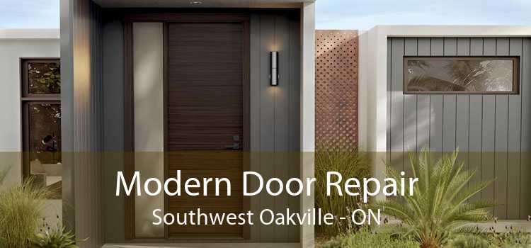 Modern Door Repair Southwest Oakville - ON