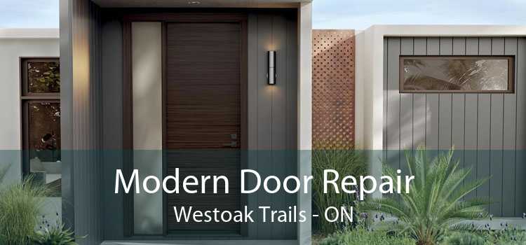 Modern Door Repair Westoak Trails - ON