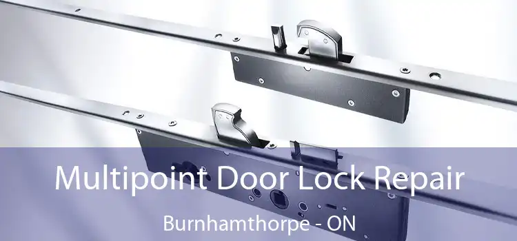  Multipoint Door Lock Repair Burnhamthorpe - ON