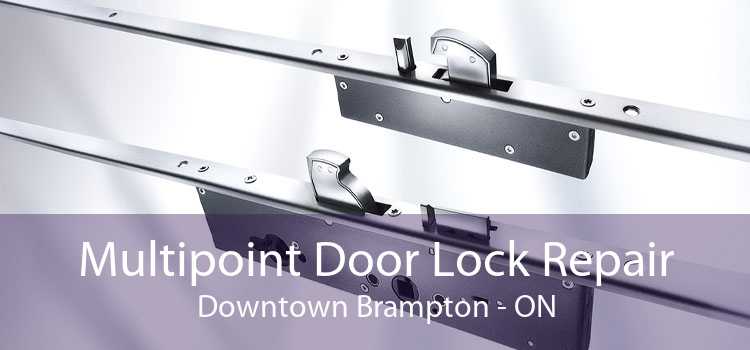 Multipoint Door Lock Repair Downtown Brampton - ON
