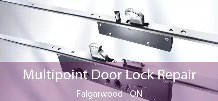  Multipoint Door Lock Repair Falgarwood - ON