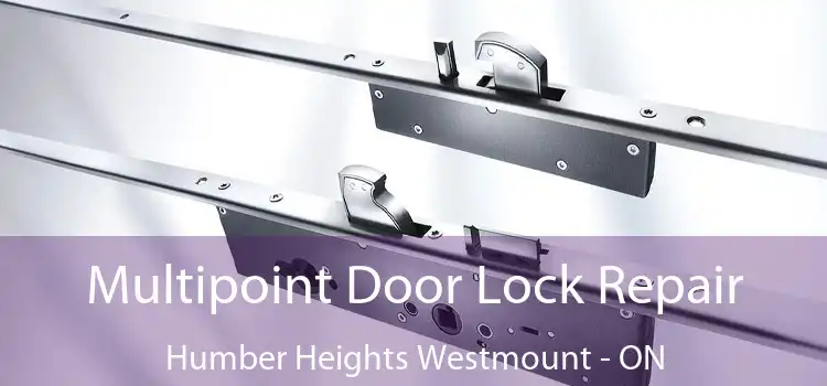  Multipoint Door Lock Repair Humber Heights Westmount - ON